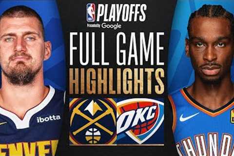 #4 NUGGETS at #1 THUNDER | FULL GAME 1 HIGHLIGHTS | May 5, 2025