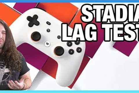 Google Stadia Lag Review: Latency of PC vs. Browser, Chromecast, &amp; Controller