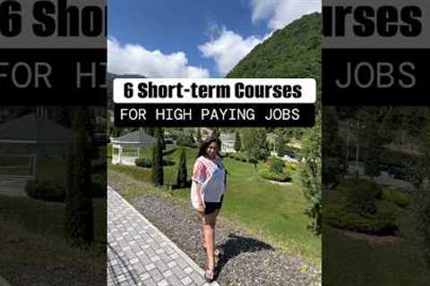 6 Short-term Courses (for high paying jobs) -- Read Pin Comment