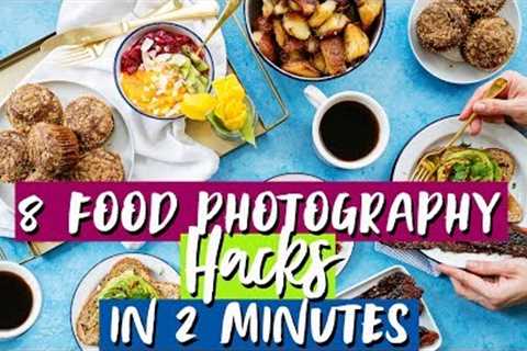 8 Game Changing FOOD PHOTOGRAPHY HACKS in 2 Minutes