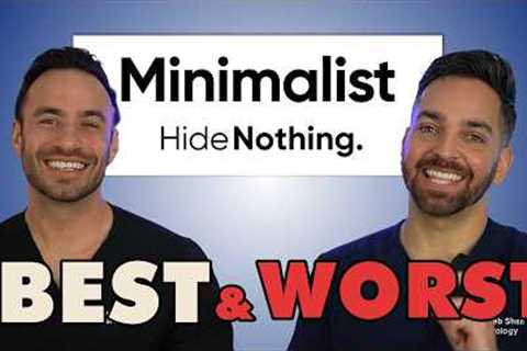 Products We HATE and LOVE from The Minimalist | Doctorly Reviews