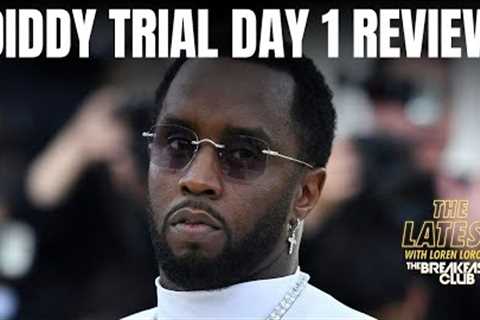 Diddy Trial Day 1 Begins; Loren LoRosa Gives Details From Inside Court Room + More