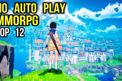 Top 12 Best MMORPG NO AUTO PLAY Games Android, PC, iOS |  MMORPG Worth to play