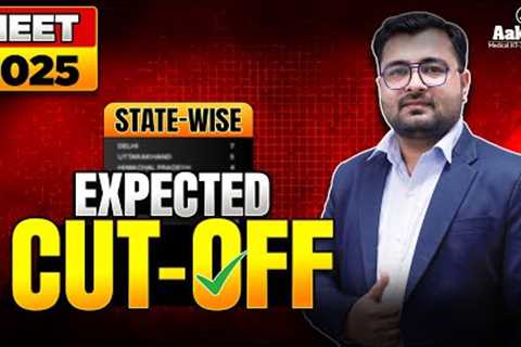 Expected Cut-Off: State-Wise List 🔥| SAFE SCORE |  Will YOU Qualify? #NEET2025