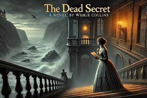 The Dead Secret 🕯️ A Ghostly Wilkie Collins Mystery 👻
