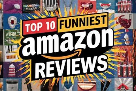 Top 10 Funniest Amazon Reviews