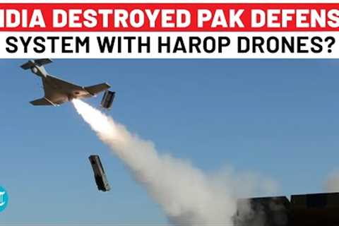 India Confirms Destroying Pak Air Defence System; Islamabad Claims Harop Drones Used; What Are They?