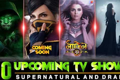 20 Upcoming Indian Tv Shows | Supernatural Fantasy and Drama | Lunch In 2025 | Telly News |