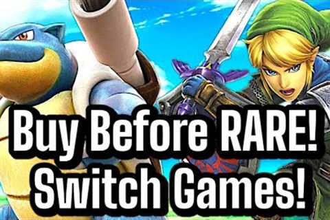 21 Nintendo Switch Games To Buy Before RARE &amp; EXPENSIVE!