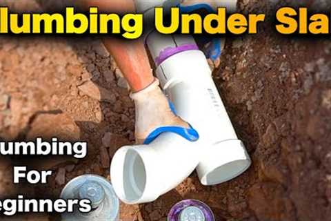 How To Rough In Plumbing Under Slab For A Bathroom - FOR BEGINNERS!