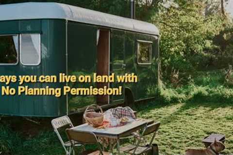 2 Ways to Live on off grid land without planning permission! How to Live on Agricultural land!