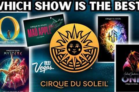 I Have Seen EVERY Cirque Show in Las Vegas! SEE WHERE THEY RANK!