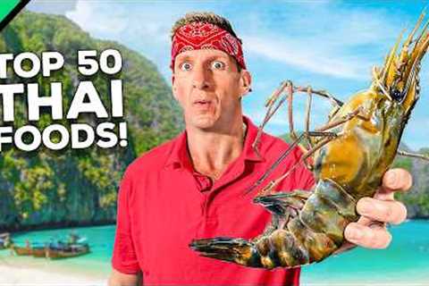 Must Try Before You Die!! Thailand's Top 50 Street Foods!!