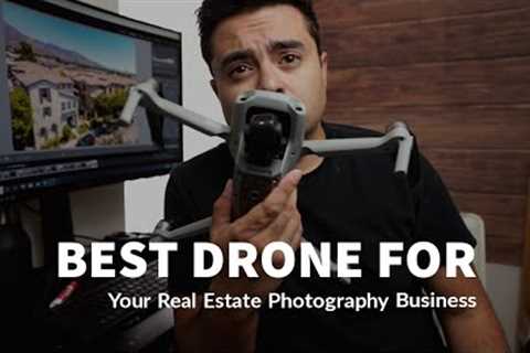 The Best Drone YOU can get for Real Estate Photography Business (DJI Mavic Air 2)