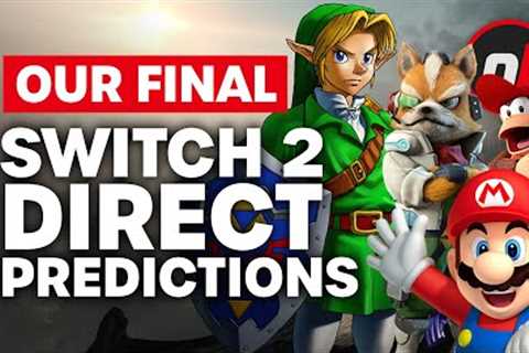 Our Final Switch 2 Direct Predictions