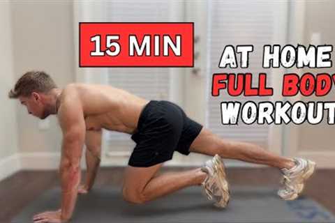 15 MINUTE FULL BODY WORKOUT AT HOME - No Equipment Full Body Workout!