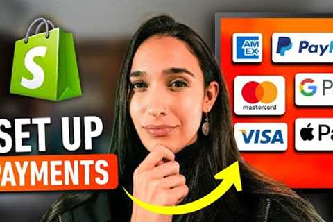 How to Set Up Payments on Shopify In a Breeze: Trusted Shopify Tutorial for Beginners