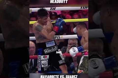 ANALYSING: NAVARRETE VS SUAREZ FIGHT ALLEGED HEADBUTT #boxer #sports #trending