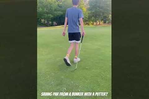 Putter Out of a Bunker 🧌