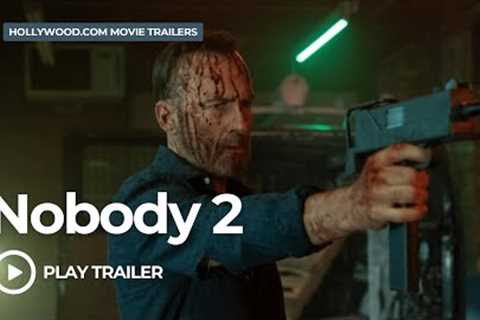 Nobody 2 (2025) | Hollywood.com Movie Trailers