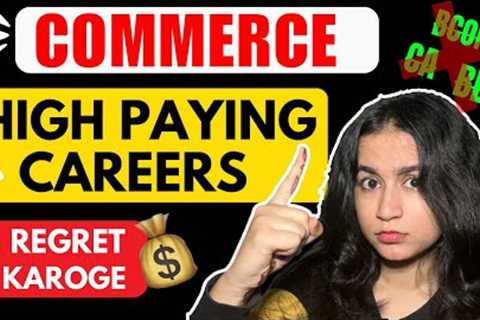 🚨COMMERCE students Don’t know HIGHEST PAYING Career Options !! ❌💰
