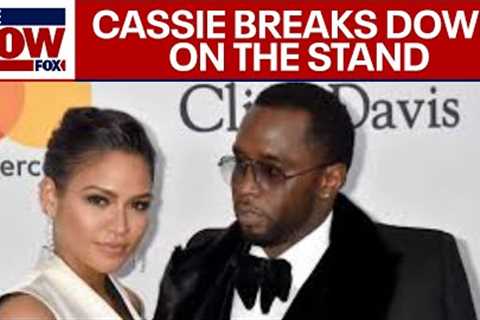 Diddy Trial: Cassie Ventura breaks down on the stand detailing alleged timeline of abuse from Diddy