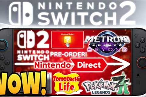 Nintendo Switch 2 Pre-Order Date Confirmed! + A TON of New Switch Games!
