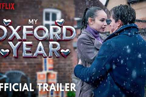 My Oxford Year Trailer 2025 | Sofia Carson, Corey Mylchreest | My Oxford Year Netflix
