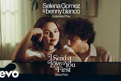 Selena Gomez, benny blanco - I Said I Love You First... (Short Film) | Vevo Extended Play
