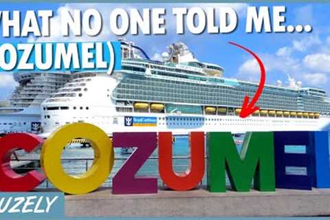 What I Wish I Knew Before Visiting Cozumel on a Cruise