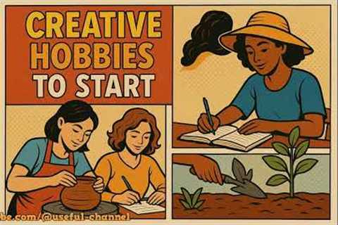 Top Trending Hobbies You Should Try Today for a Creative and Mindful Lifestyle