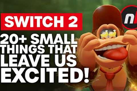 20+ Small Things That Excite Us About Switch 2