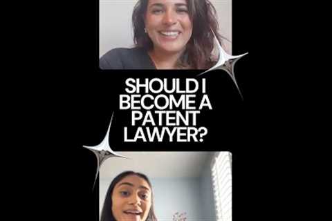 Should I Become a Patent Lawyer? | Insights from Karima Gulick
