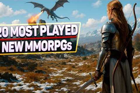 20 Most Played NEW MMORPGs | Top MMO Games 2025-2020