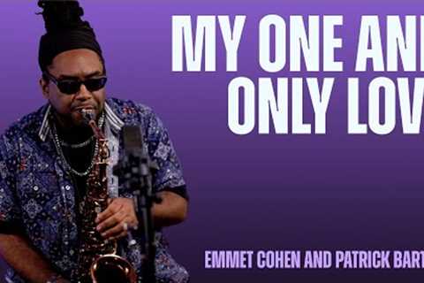 My One and Only Love w/ Emmet Cohen &amp; Patrick Bartley