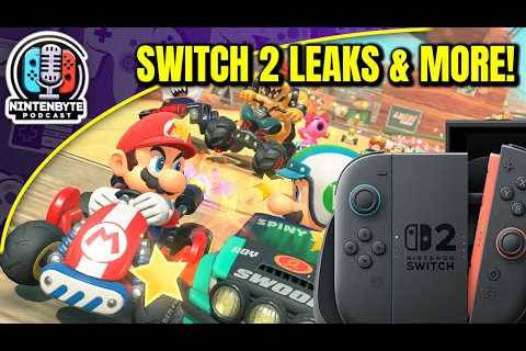 Big Nintendo Switch 2 Leaks + Hype Check! | Nintenbyte Podcast S2, Ep. 20