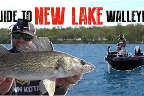 COMPLETE GUIDE to Fishing Walleyes on a NEW LAKE!