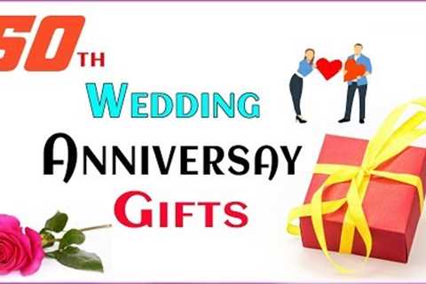 50th wedding anniversary gifts, wedding anniversary gifts, Wedding gifts, Budget Gifts