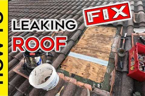 How to Fix a Leak on Tile Roof