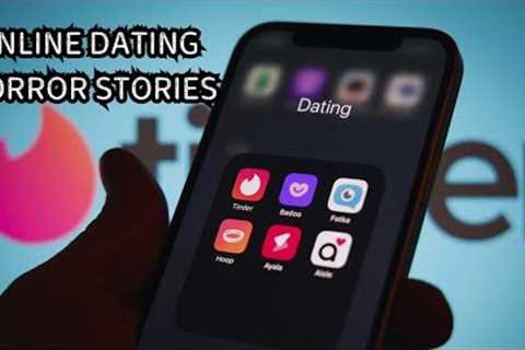 5 Terrifying True Online Dating Horror Stories