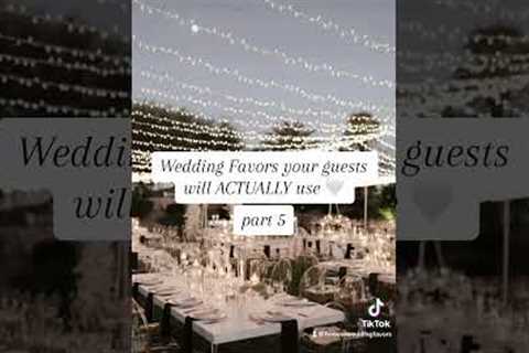 Wedding favors your guests will actually use!