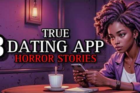 8 TRUE Disturbing Dating App Horror Stories 11 | (#scarystories) Ambient Fireplace