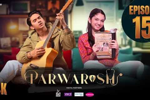 Parwarish Episode 15 | Aina Asif | Samar Jafri | 26 May 2025 (Eng Sub) ARY Digital Drama