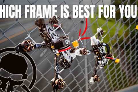 Which Drone Frame Is Best For You? - Learn To FPV EP. 3