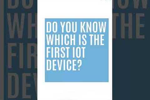 First IoT device #facts