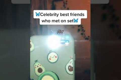 Celebrity friendships that started on set PART 1 TikTok: facts_andmore19