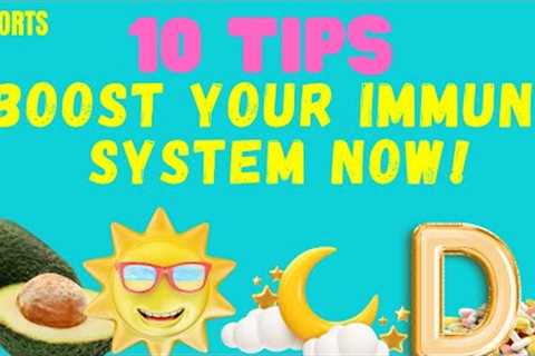 #shorts 10 TIPS TO BOOST YOUR IMMUNE SYSTEM IN 2022