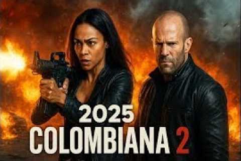 Colombiana 2 (2025) Movie Zoe Saldana, Jason Statham, Cliff Curtis _ Hollywood Action movies Review