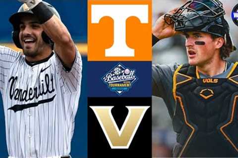 #8 Tennessee vs #4 Vanderbilt | SEC Tournament Semifinal | 2025 College Baseball Highlights