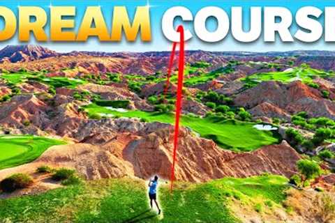 I Played My Dream Golf Course!